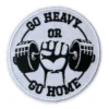Go Heavy or Go Home Patch